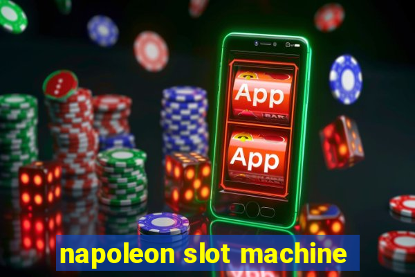 napoleon slot machine